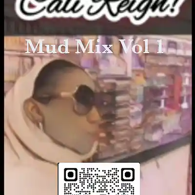 Picture for song '#1Mud Mix Volume 1' by artist 'Cali Reign'