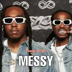 Picture for song 'Quavo, Takeoff - Messy' by artist 'FQ Tragic'