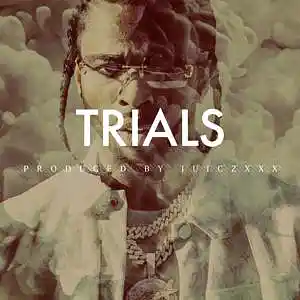 Picture for song 'Trials' by artist 'JuiczXxx'