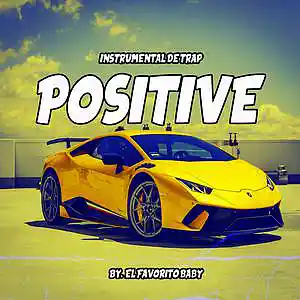 Picture for song '" POSITIVE " Trap Type Beat " RICK ROSS " Rap Bea' by artist 'El Favorito Baby'