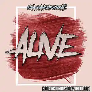 Picture for song '!!NEW!! Alive' by artist 'SWAGGAHOLIKS BEATS'