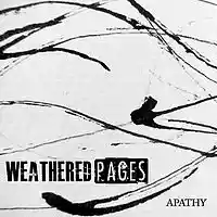 Picture for song 'Apathy' by artist 'Weathered Pages'