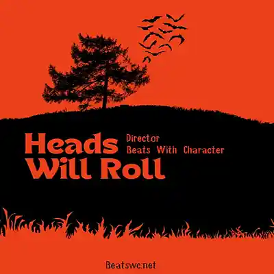 Picture for song 'Heads Will Roll' by artist 'Beats With Character'