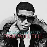 Picture for song 'TIME WILL TELL (unlimited)' by artist 'COUSIN JMF BEATS'