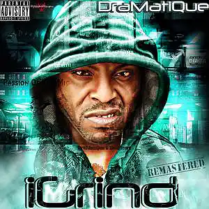 Picture for song 'iGrind ( Remastered )' by artist 'DraMatiQue'