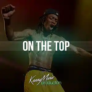 Picture for song 'On the Top' by artist 'KenNYMusix'