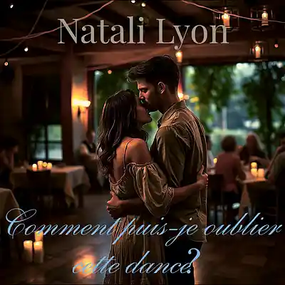 Picture for song 'Comment puis- je oublier cette dance?' by artist 'Natali Lyon'