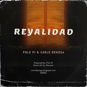 Picture for song 'POLO PI & CARLO DENOGA - reyalidad' by artist 'carlodenoga'