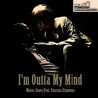Picture for song 'Im Outta Of My Mind' by artist 'Little Moses Jones'