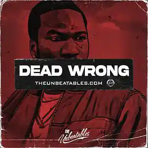 Picture for song 'DEAD WRONG ***** Buy 2 Get 3 FREE' by artist 'The Unbeatables'