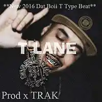 Picture for song '**NEW 2016** Xx Dat Boii T Type BEAT xX T LANE' by artist 'Zayroc Beats'