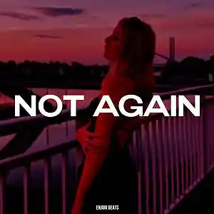 Picture for song 'The Weeknd x 6LACK Type Beat - Not Again' by artist 'eNjoiii'