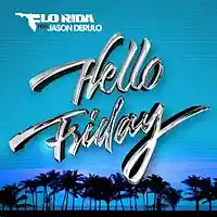 Picture for song '*SONG* Flo Rida Ft Jason Derulo - Hello Friday' by artist 'VINAY'