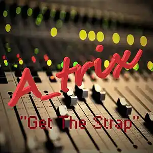 Picture for song 'Get The Strap' by artist 'Atrix-Beats'