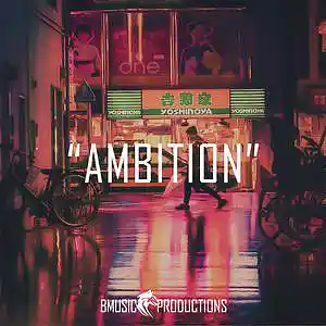 Picture for song 'Ambition' by artist 'BMusicProductions'