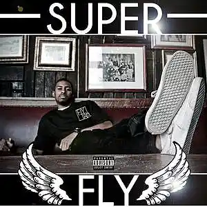 Picture for song 'Super Fly' by artist 'Fly Tah'