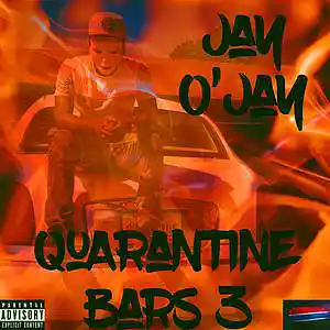 Picture for song 'Quarantine Bars 3' by artist 'Jay O'jay'