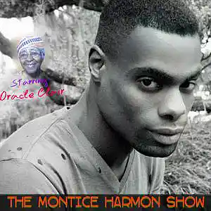 Picture for song 'The Montice Harmon Show: Truth. Pt 1.' by artist 'Montice Harmon'