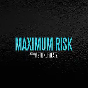 Picture for song 'Maximum Risk (BUY 1 GET 4 FREE)' by artist 'STICKUPBEATZ (US)'