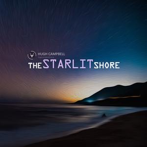 Picture for song 'The Starlit Shore' by artist 'Hugh Campbell'