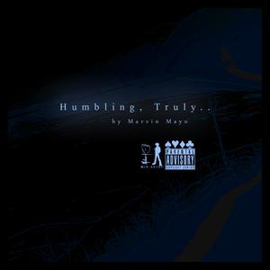 Picture for song 'Humbling, Truly..' by artist 'Marvin Mayo'