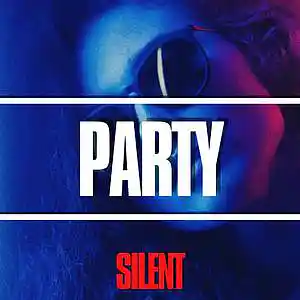 Picture for song 'PARTY' by artist 'Silent The Producer'