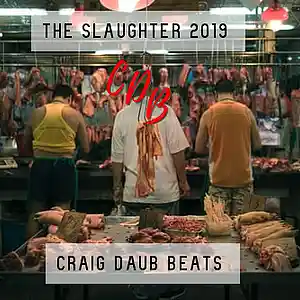 Picture for song 'The Slaughter 2019 Rap Instrumental Hip Hop Beat' by artist 'Craig Daub Beats'