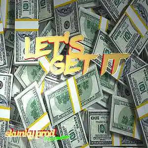 Picture for song 'Let's Get it * trap beat 141 bpm' by artist 'Skunky Prod Beatmaker'