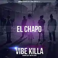 Picture for song 'El Chapo' by artist 'VIBE KILLA'