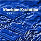Picture for song 'Machine Evolution' by artist 'Betweenw0rlds'