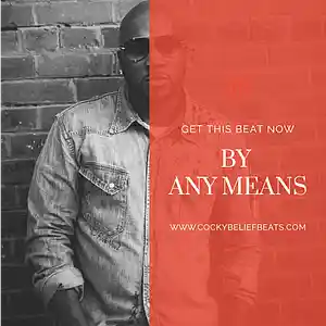 Picture for song 'By Any Means' by artist 'Cocky Belief Beats'