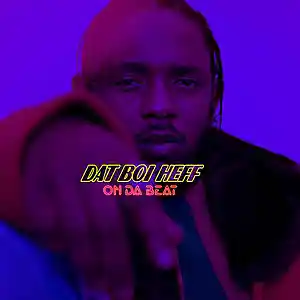 Picture for song 'KENDRICK LAMAR TYPE OF BEAT' by artist 'DAT BOI HEFF'