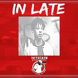 Picture for song 'In Late - Dark Trap Beat (21 Savage x Drake)' by artist 'InfPhenom'