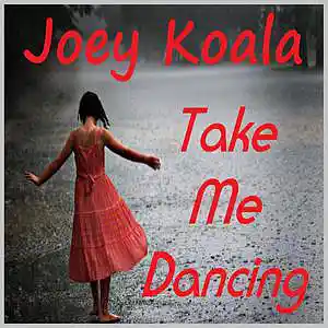 Picture for song 'Take Me Dancing' by artist 'Joey Koala'