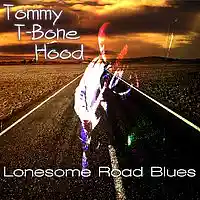 Picture for song 'Lonesome Road Blues' by artist 'Tommy T-Bone Hood'