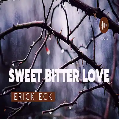 Picture for song 'Sweet Bitter Love' by artist 'Erick Eck'
