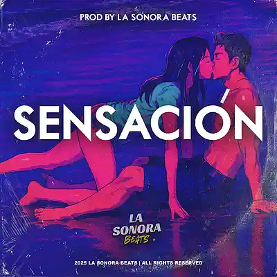 Picture for song '"SENSACION" Reggaeton SENSUAL Type BEAT' by artist 'La Sonora Beats'