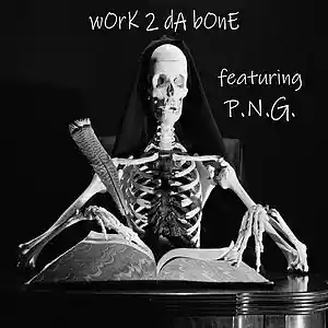 Picture for song 'wOrK 2 dA bOnE (Feat. P.N.G.)' by artist 'DiCE-aka-The-Diggity-D'