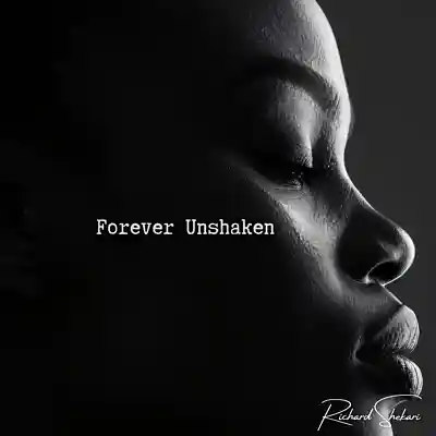 Picture for song 'Forever Unshaken' by artist 'Richard Shekari'
