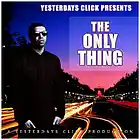 Picture for song 'The Only Thing ..:: FREE DOWNLOAD ::..' by artist 'Yesterdays Click Productions'