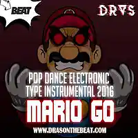 Picture for song 'Dance Electronic Type Instrumental 2016 x Mario GO' by artist 'Dras On The Beat'