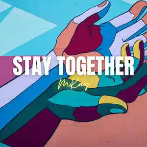 Picture for song 'Stay Together(Prod.MKay)' by artist 'MKay0411'