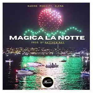 Picture for song 'Magica la notte - Nadine Music ft. Elena' by artist 'Nadine Music'