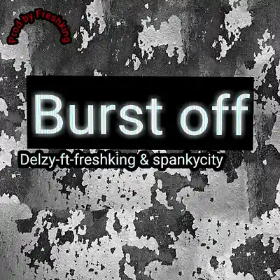 Picture for song 'Delzy Ft Freshking & Spankycity _ Burst Off' by artist 'Spankycity'
