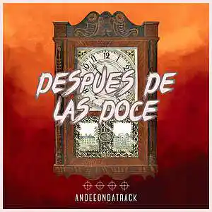 Picture for song 'Despues de las doce' by artist 'andeeondatrack'