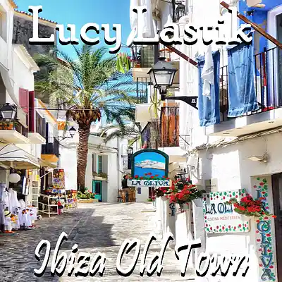 Picture for song 'Ibiza Old Town' by artist 'Lucy Lastik'