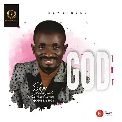 Picture for song 'GOD TNT By SAM AKINYOADE' by artist 'Sam Akinyoade'