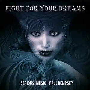 Picture for song 'Fight For Your Dreams feat. Paul Dempsey' by artist 'Serious-Music (Germany)'