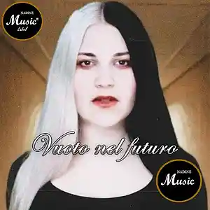 Picture for song 'Vuoto nel Futuro - Nadine Music' by artist 'Nadine Music'