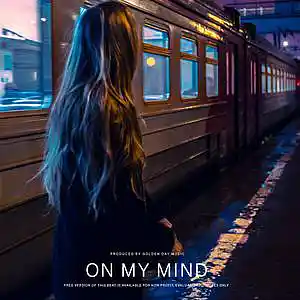 Picture for song 'On My Mind - Lil Tjay Beat - BUY 2 GET 1 FREE' by artist 'Golden Day'